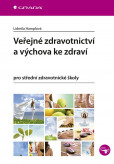 Veřejné zdravotnictví a výchova ke zdraví Veřejné zdravotnictví a výchova ke zdraví