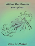 Album des danses pour piano Album des danses pour piano