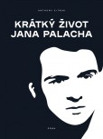 Krátký život Jana Palacha Krátký život Jana Palacha