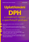 Uplatňování DPH u zvláštních režimů a specifických postupů Uplatňování DPH u zvláštních režimů a specifických postupů