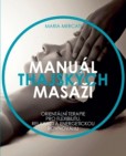 Manuál thajských masáží - Orientální terapie pro flexibilitu, relaxaci a energetickou rovnováhu Manuál thajských masáží - Orientální terapie pro flexibilitu, relaxaci a energetickou rovnováhu