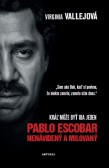 Pablo Escobar: Nenávidený a milovaný Pablo Escobar: Nenávidený a milovaný