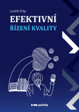 Efektivní řízení kvality Efektivní řízení kvality
