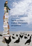Teorie výchovy – tradice, současnost, perspektivy
