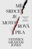 Mé srdce je motorová pila Mé srdce je motorová pila