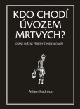 Kdo chodí úvozem mrtvých Kdo chodí úvozem mrtvých