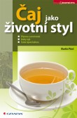 Čaj jako životní styl Čaj jako životní styl
