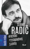 Stano Radič - Majster nenápadnej pointy Stano Radič - Majster nenápadnej pointy