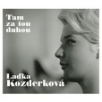 Laďka Kozderková: Tam za tou duhou - 2 CD Laďka Kozderková: Tam za tou duhou - 2 CD
