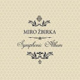 Miro Žbirka: Symphonic Album - CD Miro Žbirka: Symphonic Album - CD