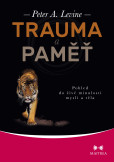 Trauma a paměť Trauma a paměť