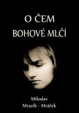 O čem bohové mlčí O čem bohové mlčí