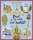 Proč je na světě tolik bohů? Proč je na světě tolik bohů?