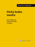 Etický kodex soudce. Praktický komentář Etický kodex soudce. Praktický komentář