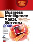 Business Inteligence v SQL Serveru 2005 Business Inteligence v SQL Serveru 2005
