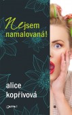 Nejsem namalovaná! Nejsem namalovaná!