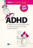 ADHD - Porucha pozornosti s hyperaktivitou