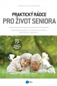 Praktický rádce pro život seniora Praktický rádce pro život seniora