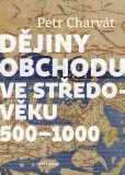 Dějiny obchodu ve středověku 500 - 1000 Dějiny obchodu ve středověku 500 - 1000