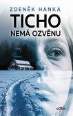 Ticho nemá ozvěnu Ticho nemá ozvěnu