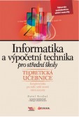 Informatika a výpočetní technika pro střední školy Informatika a výpočetní technika pro střední školy