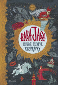 Baba Jaga - Ruské ľudové rozprávky Baba Jaga - Ruské ľudové rozprávky