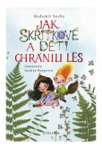 Jak skřítkové a děti chránili les Jak skřítkové a děti chránili les