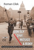 Jak šly dny, měsíce a roky Jak šly dny, měsíce a roky