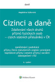 Cizinci a daně - 6. vydání Cizinci a daně - 6. vydání