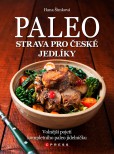 Paleo strava pro české jedlíky Paleo strava pro české jedlíky