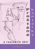Praštěné kantorky a roztomilé děti