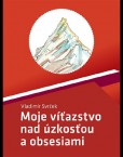 Moje víťazstvo nad úzkosťou a obsesiami Moje víťazstvo nad úzkosťou a obsesiami