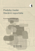 Podoby české literární reportáže Podoby české literární reportáže