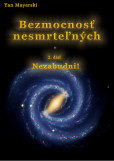 Bezmocnosť nesmrteľných - Nezabudni!