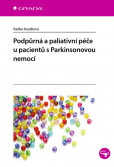 Podpůrná a paliativní péče u pacientů s Parkinsonovou nemocí Podpůrná a paliativní péče u pacientů s Parkinsonovou nemocí