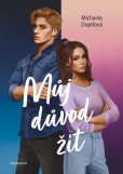 Můj důvod žít Můj důvod žít