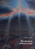 Pravda mezi nebem a zemí Pravda mezi nebem a zemí