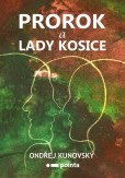 Prorok a Lady Kosice Prorok a Lady Kosice