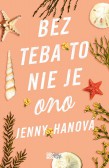 Bez teba to nie je ono Bez teba to nie je ono