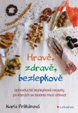 Hravě, zdravě, bezlepkově Hravě, zdravě, bezlepkově