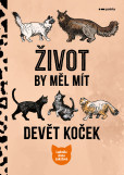 Život by měl mít devět koček Život by měl mít devět koček