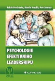 Psychologie efektivního leadershipu Psychologie efektivního leadershipu
