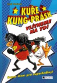 Kuře Kung-Prásk: Vlítneme na to! Kuře Kung-Prásk: Vlítneme na to!