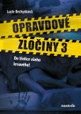 Opravdové zločiny 3 Opravdové zločiny 3