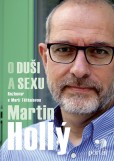 Hollý Martin - O duši a sexu Hollý Martin - O duši a sexu