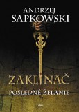 Zaklínač I.: Posledné želanie Zaklínač I.: Posledné želanie