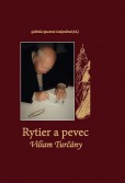 Rytier a pevec Viliam Turčány Rytier a pevec Viliam Turčány