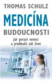 Medicína budoucnosti Medicína budoucnosti