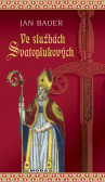 Ve službách Svatoplukových Ve službách Svatoplukových