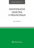 Identifikační genetika v právní praxi Identifikační genetika v právní praxi